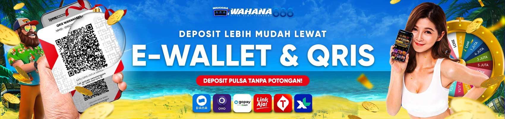 E-Wallet & Qris Wahana888