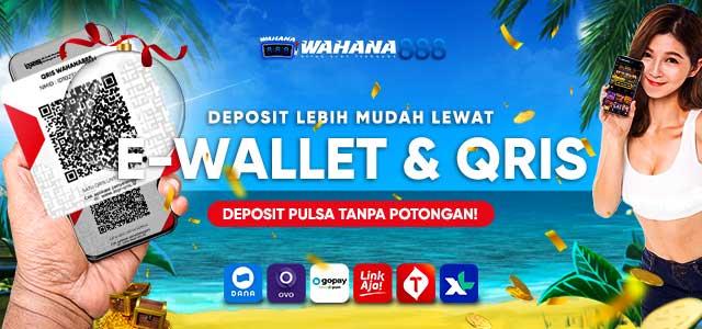 E-Wallet & Qris Wahana888